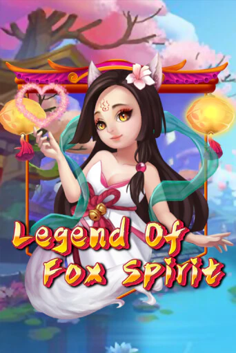 Legend of Fox Spirit Играть бесплатно в слот | Вулкан Победа