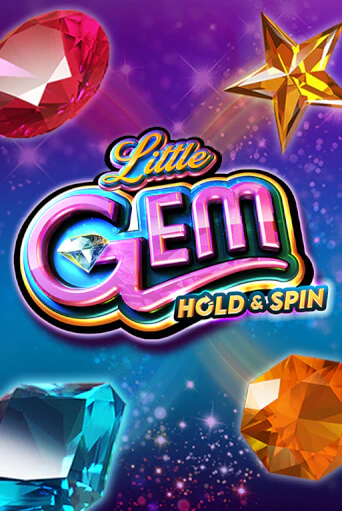 Little Gem Hold and Spin Играть бесплатно в слот | Вулкан Победа
