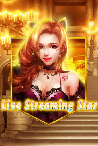 Live Streaming Star Играть бесплатно в слот | Вулкан Победа