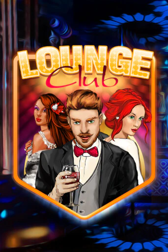 Lounge Club Играть бесплатно в слот | Вулкан Победа