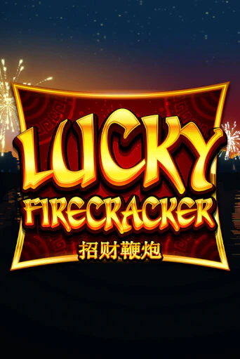 Lucky Firecracker Играть бесплатно в слот | Вулкан Победа