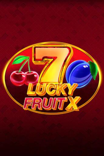 Lucky Fruit X Играть бесплатно в слот | Вулкан Победа
