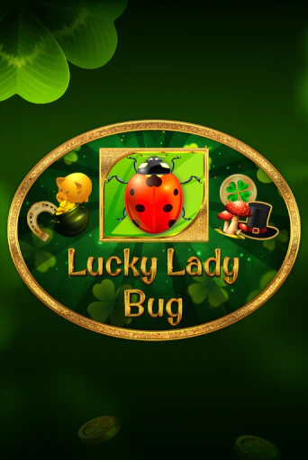Lucky Lady Bug Играть бесплатно в слот | Вулкан Победа