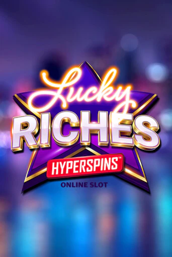 Lucky Riches Hyperspins Играть бесплатно в слот | Вулкан Победа
