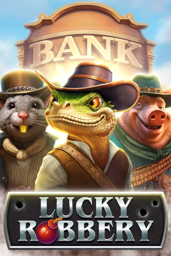 Lucky Robbery Играть бесплатно в слот | Вулкан Победа