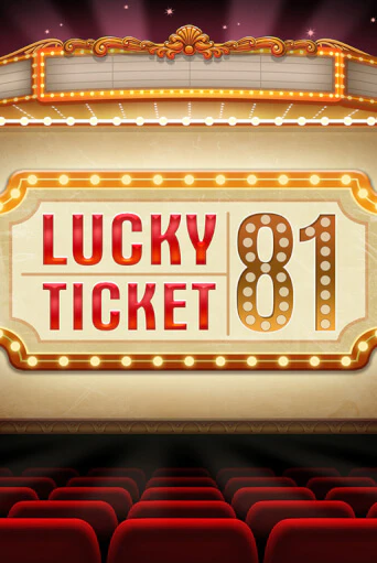 Lucky Ticket 81 Играть бесплатно в слот | Вулкан Победа