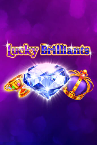 Lucky Brilliants Играть бесплатно в слот | Вулкан Победа