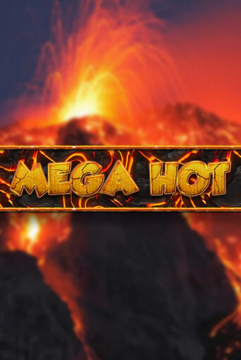 Mega Hot Играть бесплатно в слот | Вулкан Победа