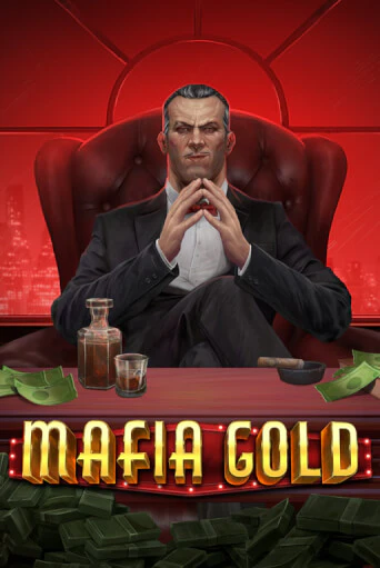 Mafia Gold Играть бесплатно в слот | Вулкан Победа