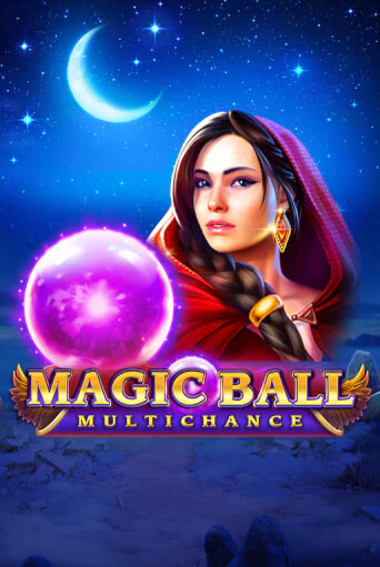 Magic Ball: Multichance Играть бесплатно в слот | Вулкан Победа