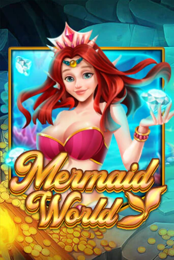 Mermaid World Играть бесплатно в слот | Вулкан Победа