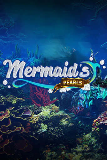 Mermaid's Pearls Играть бесплатно в слот | Вулкан Победа