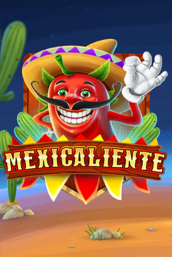 Mexicaliente Играть бесплатно в слот | Вулкан Победа