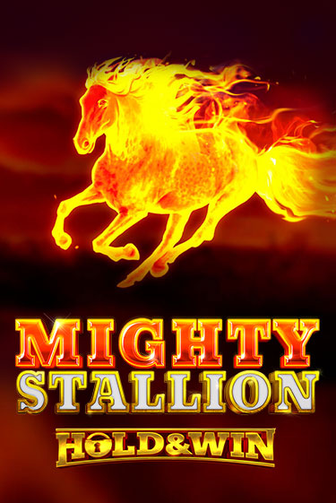 Mighty Stallion: Hold & Win Играть бесплатно в слот | Вулкан Победа