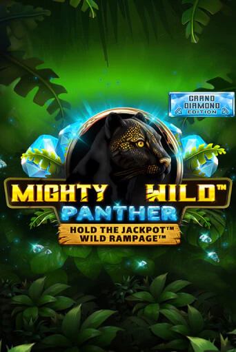Mighty Wild: Panther Grand Diamond Edition Играть бесплатно в слот | Вулкан Победа