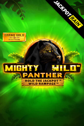 Mighty Wild: Panther Grand Gold Edition JackpotRain Играть бесплатно в слот | Вулкан Победа