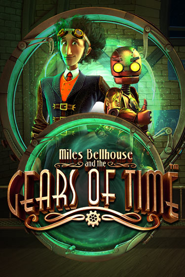 Miles Bellhouse and the Gears of Time Играть бесплатно в слот | Вулкан Победа