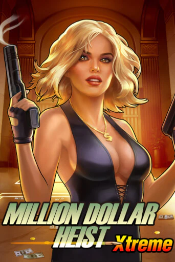 Million Dollar Heist Xtreme Играть бесплатно в слот | Вулкан Победа
