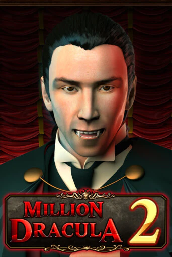 Million Dracula 2 Играть бесплатно в слот | Вулкан Победа