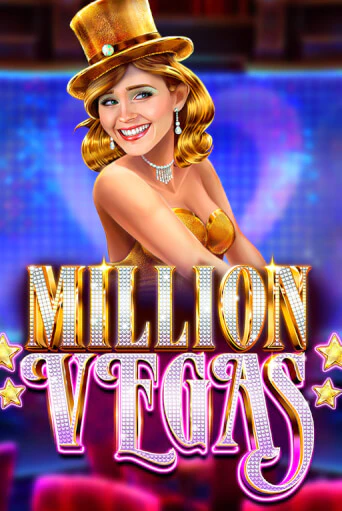 Million Vegas Играть бесплатно в слот | Вулкан Победа
