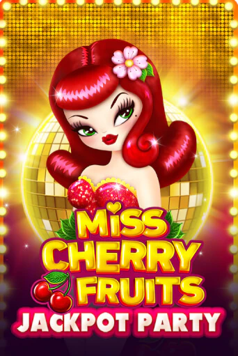 Miss Cherry Fruits Jackpot Party Играть бесплатно в слот | Вулкан Победа