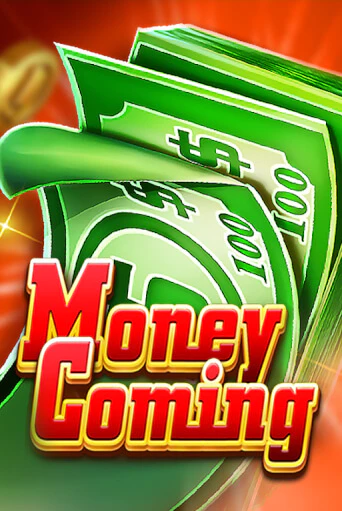 Money Coming Играть бесплатно в слот | Вулкан Победа