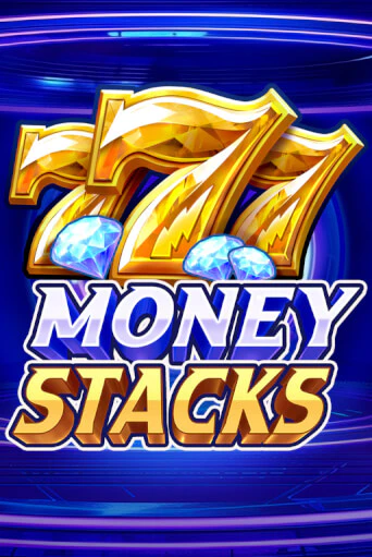 Money Stacks Играть бесплатно в слот | Вулкан Победа