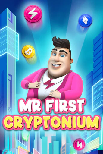 MR FIRST CRYPTONIUM Играть бесплатно в слот | Вулкан Победа