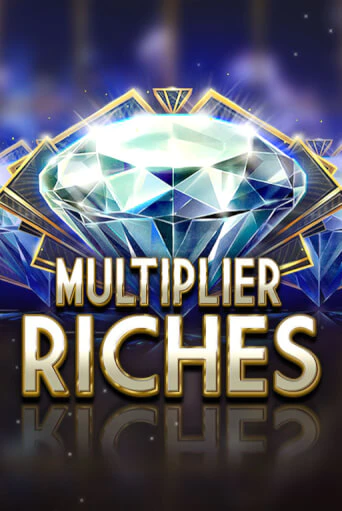Multiplier Riches Играть бесплатно в слот | Вулкан Победа