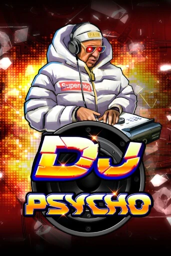 DJ Psycho Играть бесплатно в слот | Вулкан Победа