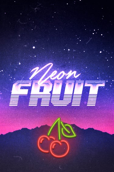 Neon Fruit Играть бесплатно в слот | Вулкан Победа