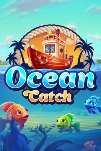 Ocean Catch Играть бесплатно в слот | Вулкан Победа