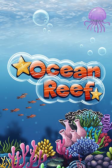 Ocean Reef Играть бесплатно в слот | Вулкан Победа