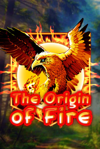 Origin Of Fire Играть бесплатно в слот | Вулкан Победа