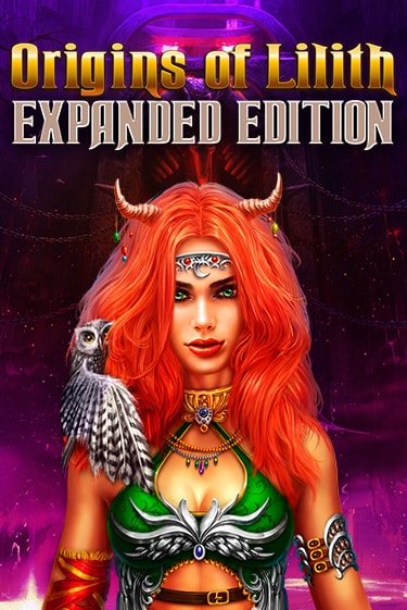 Origins Of Lilith - Expanded Edition Играть бесплатно в слот | Вулкан Победа