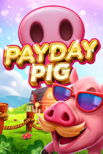 Payday Pig Играть бесплатно в слот | Вулкан Победа