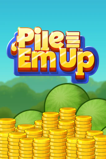 Pile 'Em Up™ Играть бесплатно в слот | Вулкан Победа