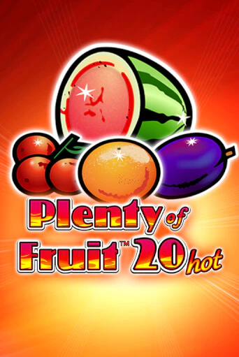 Plenty of Fruit 20 Hot Играть бесплатно в слот | Вулкан Победа