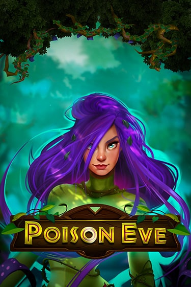 Poison Eve Играть бесплатно в слот | Вулкан Победа