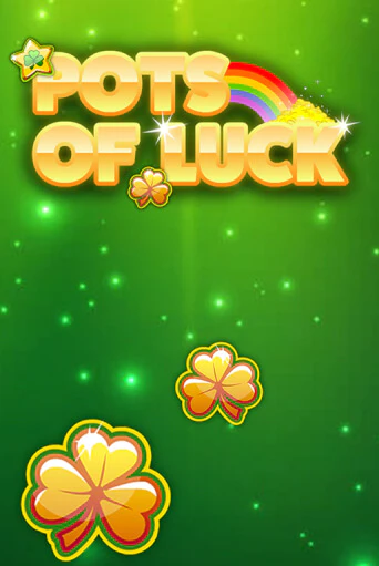 Pots of Luck Играть бесплатно в слот | Вулкан Победа
