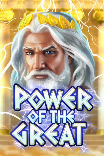 Power Of the Great Играть бесплатно в слот | Вулкан Победа