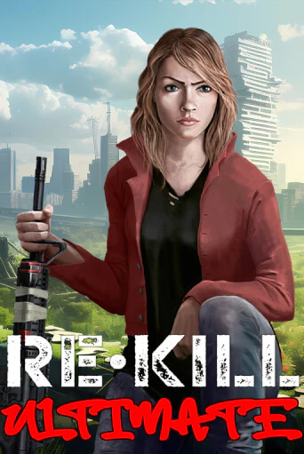 Re-Kill Ultimate Играть бесплатно в слот | Вулкан Победа