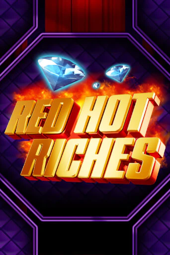 Red Hot Riches Играть бесплатно в слот | Вулкан Победа