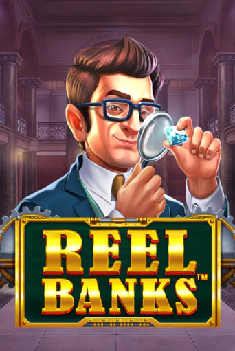 Reel Banks™ Играть бесплатно в слот | Вулкан Победа