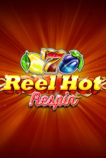 Reel Hot Respin Играть бесплатно в слот | Вулкан Победа