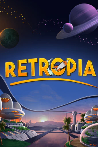 Retropia Играть бесплатно в слот | Вулкан Победа
