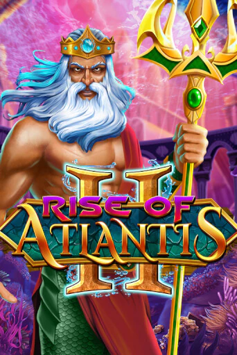 Rise of Atlantis 2 Играть бесплатно в слот | Вулкан Победа