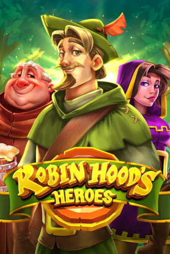 Robin Hood's Heroes Играть бесплатно в слот | Вулкан Победа