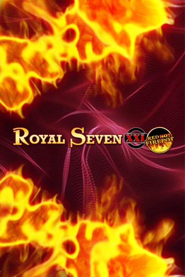 Royal Seven XXL Red Hot Firepot Играть бесплатно в слот | Вулкан Победа