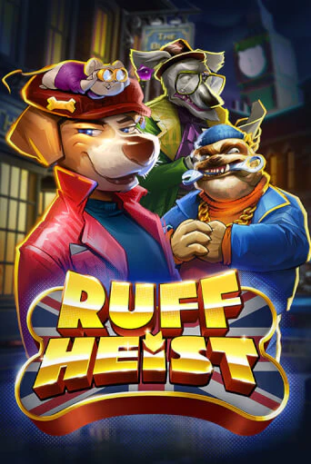 Ruff Heist Играть бесплатно в слот | Вулкан Победа